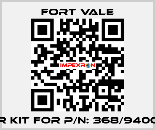 REPAIR KIT FOR P/N: 368/9400SVEA Fort Vale