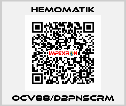 OCV88/D2PNSCRM Hemomatik
