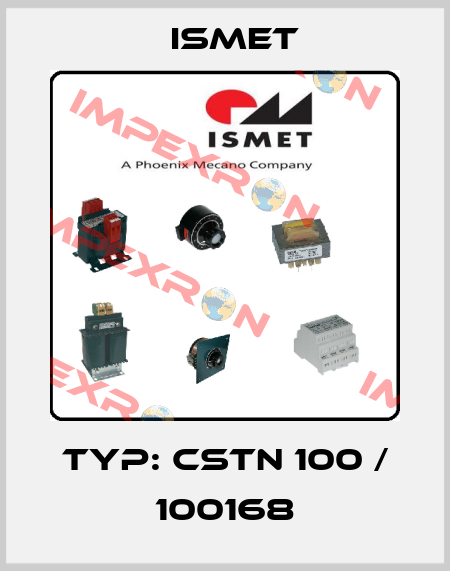 TYP: CSTN 100 / 100168 Ismet