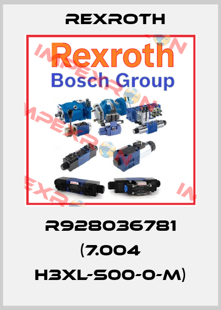 R928036781 (7.004 H3XL-S00-0-M) Rexroth