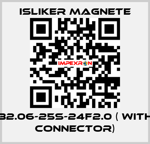 GE-32.06-25S-24F2.0 ( with "S" connector) ISLIKER MAGNETE