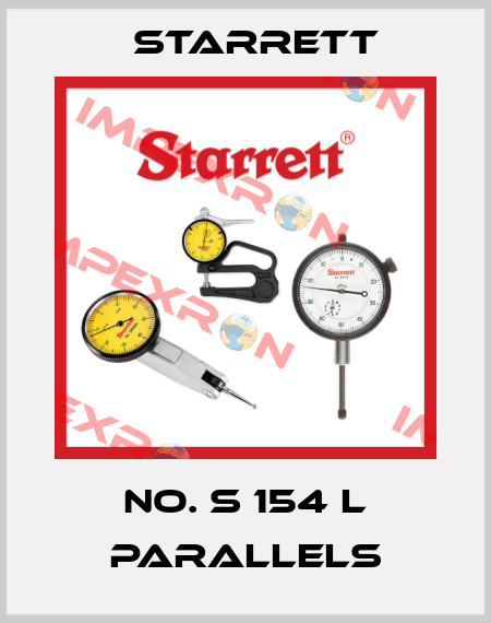 No. S 154 L PARALLELS Starrett