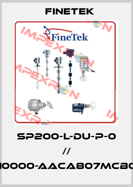 SP200-L-DU-P-0 // SPX10000-AACA807MCB0040 Finetek