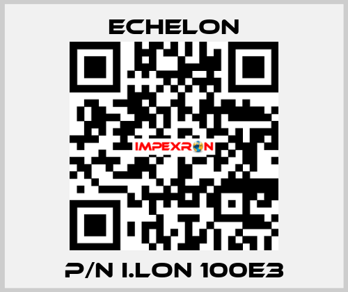 P/N I.LON 100E3 echelon