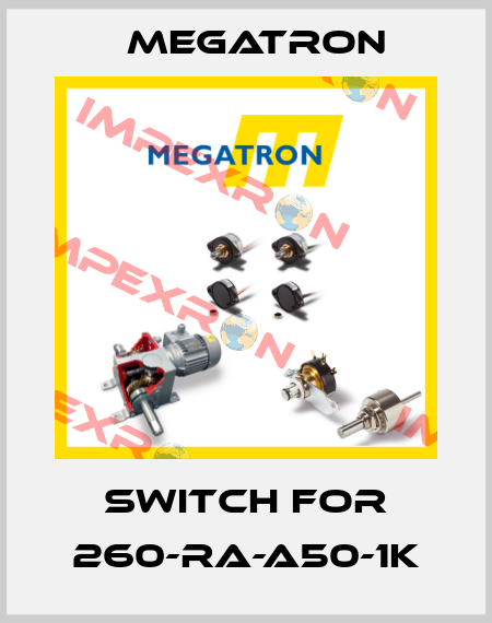 switch for 260-RA-A50-1K Megatron