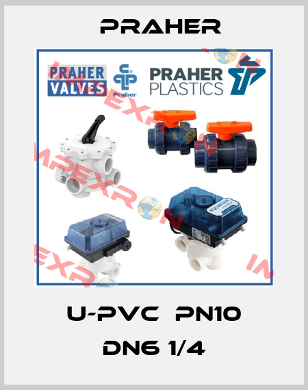 U-PVC  PN10 DN6 1/4 Praher