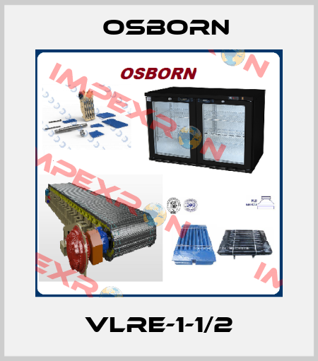 VLRE-1-1/2 Osborn