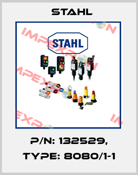 P/N: 132529, Type: 8080/1-1 Stahl