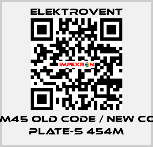 OPM45 old code / new code PLATE-S 454M ELEKTROVENT