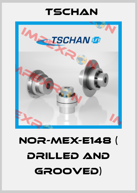Nor-Mex-E148 ( drilled and grooved) Tschan