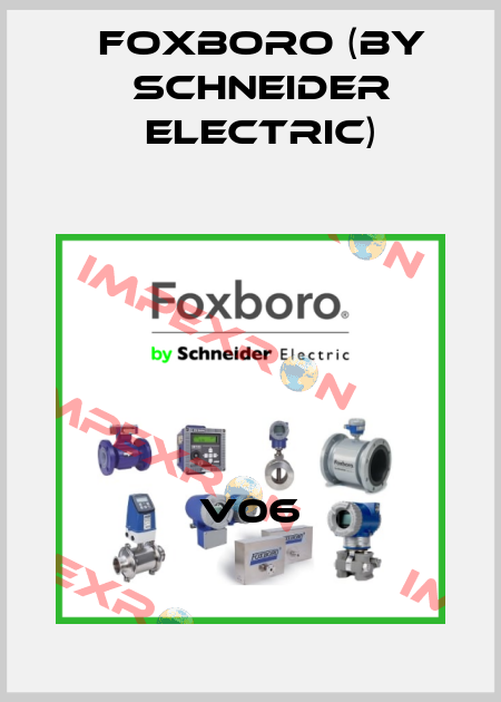 V06 Foxboro (by Schneider Electric)