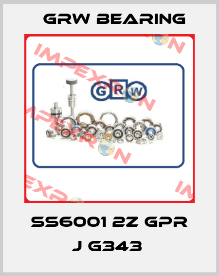 SS6001 2Z GPR J G343  GRW Bearing
