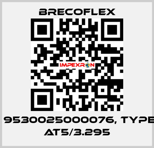 P/N: 9530025000076, Type: 25 AT5/3.295 Brecoflex