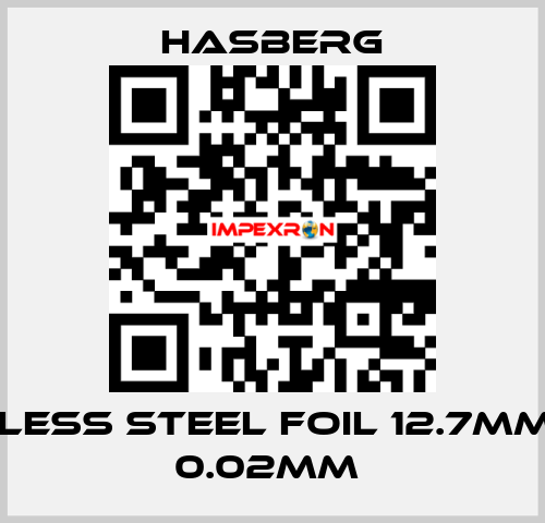 stainless steel foil 12.7mm/5 m - 0.02mm  Hasberg