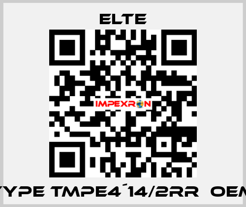 TYPE TMPE4´14/2RR  OEM Elte