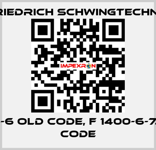 N 1400-6 old code, F 1400-6-7.0 new code Friedrich Schwingtechnik