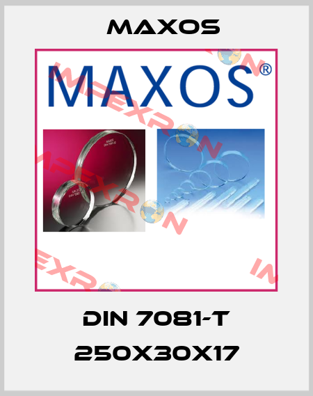 DIN 7081-T 250X30X17 Maxos