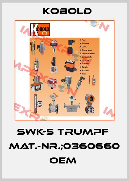 SWK-5 TRUMPF  MAT.-NR.;0360660 OEM  Kobold