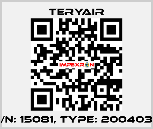 P/N: 15081, Type: 2004034 TERYAIR