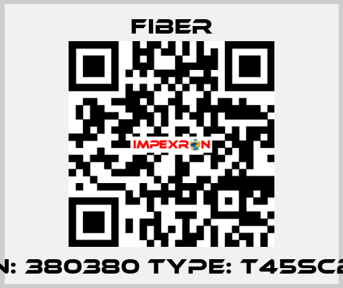 P/N: 380380 Type: T45Sc25  Fiber