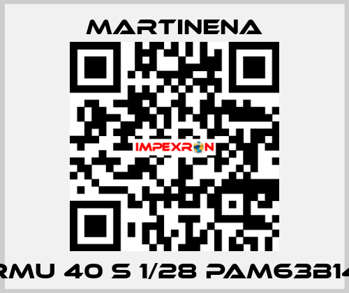 RMU 40 S 1/28 PAM63B14 Martinena