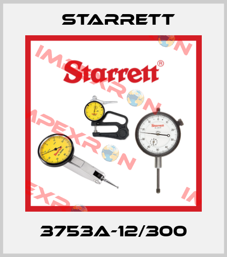 3753A-12/300 Starrett