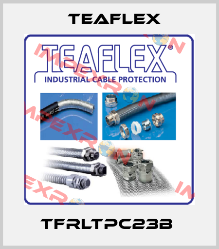 TFRLTPC23B  Teaflex