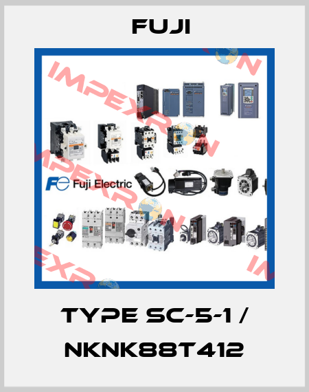 TYPE SC-5-1 / NKNK88T412 Fuji