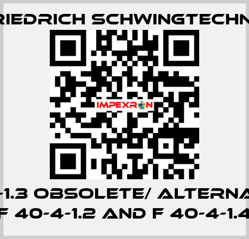 F40-4-1.3 obsolete/ alternatives F 40-4-1.2 and F 40-4-1.4 Friedrich Schwingtechnik
