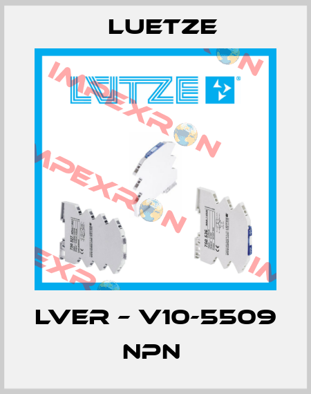 LVER – V10-5509 NPN  Luetze
