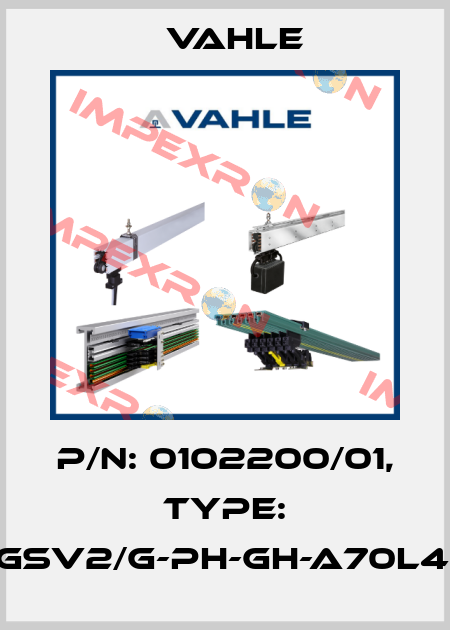 P/n: 0102200/01, Type: SA-GSV2/G-PH-GH-A70L40-16 Vahle