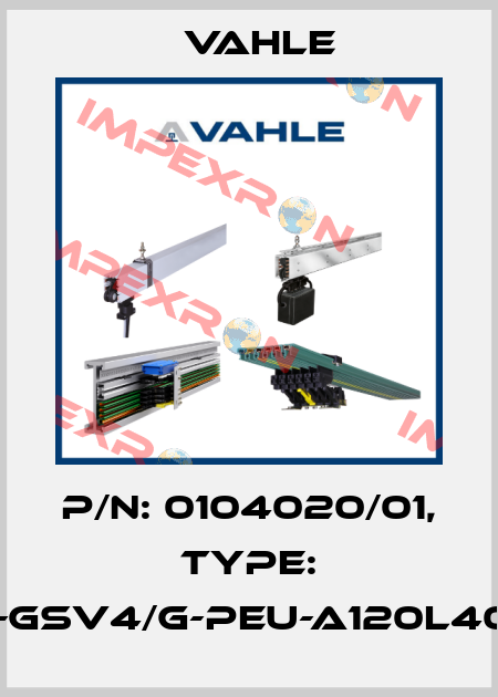 P/n: 0104020/01, Type: SA-GSV4/G-PEU-A120L40-16 Vahle