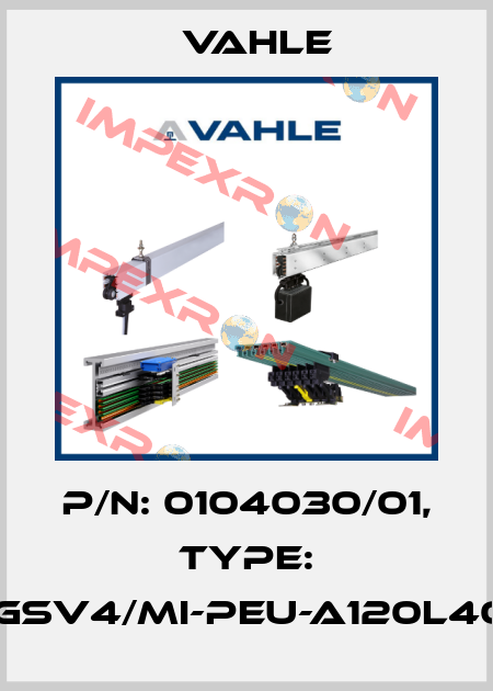 P/n: 0104030/01, Type: SA-GSV4/MI-PEU-A120L40-34 Vahle