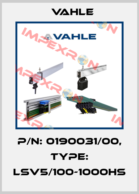 P/n: 0190031/00, Type: LSV5/100-1000HS Vahle