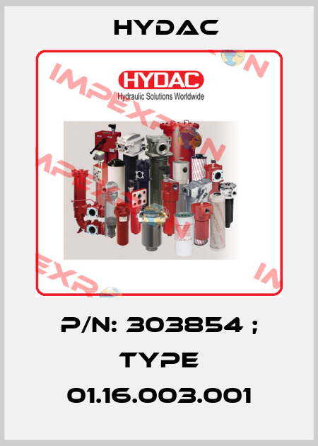 P/N: 303854 ; Type 01.16.003.001 Hydac