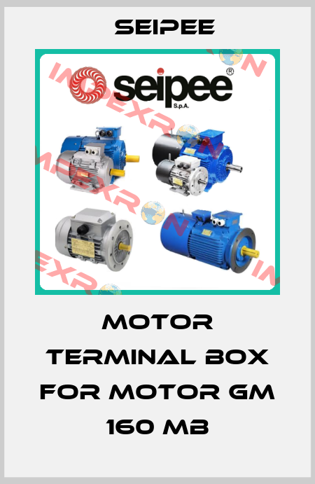 Motor terminal box for motor GM 160 MB SEIPEE
