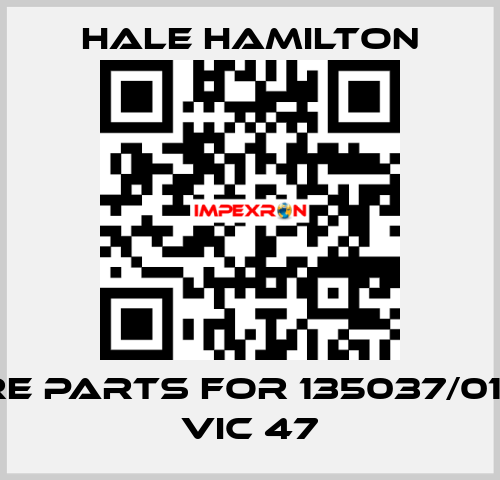 spare parts for 135037/01 Typ: VIC 47 HALE HAMILTON