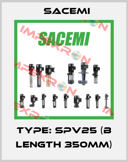 Type: SPV25 (B length 350mm) Sacemi