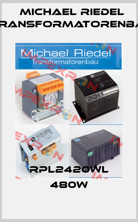 RPL2420WL 480W Michael Riedel Transformatorenbau