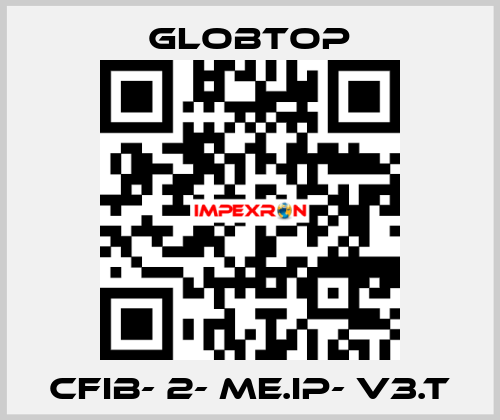 CFIB- 2- ME.IP- V3.T Globtop