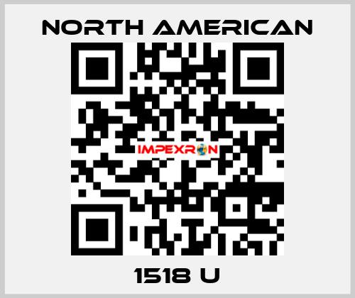 1518 U NORTH AMERICAN