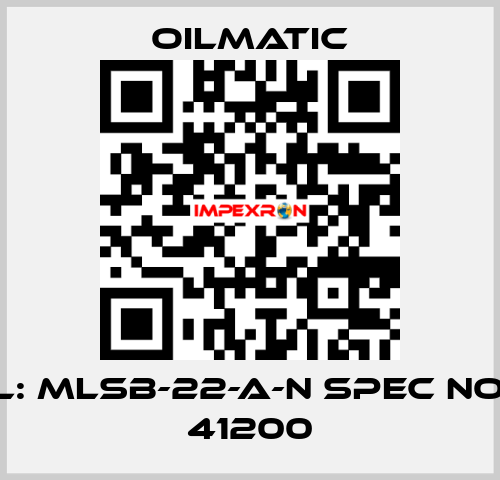 Model: MLSB-22-A-N Spec No: AMA 41200 OILMATIC