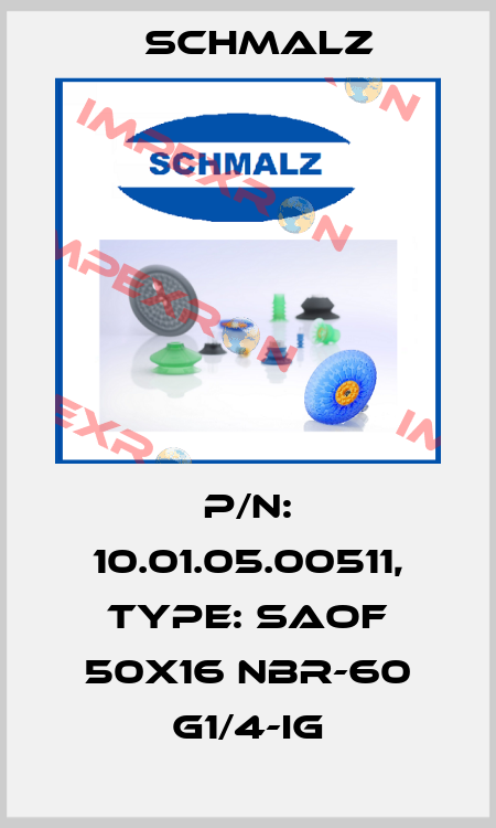 p/n: 10.01.05.00511, Type: SAOF 50x16 NBR-60 G1/4-IG Schmalz