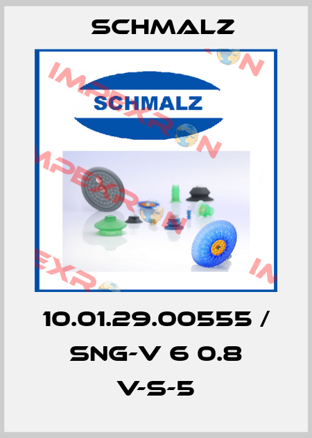 10.01.29.00555 / SNG-V 6 0.8 V-S-5 Schmalz