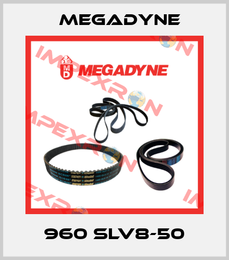 960 SLV8-50 Megadyne