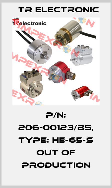 P/N: 206-00123/BS, Type: HE-65-S out of production TR Electronic