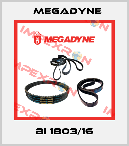 BI 1803/16 Megadyne