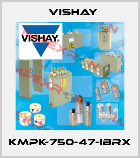 KMPK-750-47-IBRX Vishay