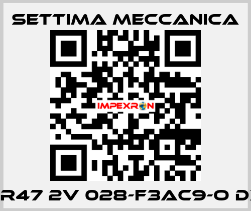 GR47 2V 028-F3AC9-O DX Settima Meccanica
