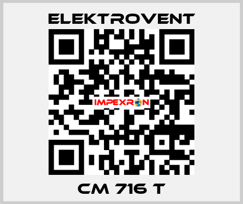 CM 716 T ELEKTROVENT